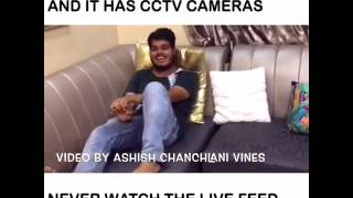 Ashish Chanchalani vines- visiting friends house