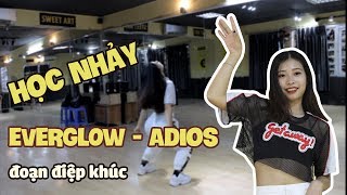 Học nhảy bài ADIOS - EVERGLOW (phần điệp khúc) | Học nhảy Kpop - Sweet Art