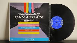 Canadian Contemporary Music Harry Somers Murray Adaskin Jean Papineau Couture  Columbia  ‎– ML 5685