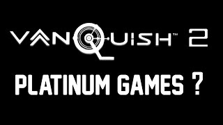 Vanquish 2 Platinum Games?