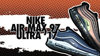 #LPU - Nike Air Max 97 Ultra '17 (Skepta!)