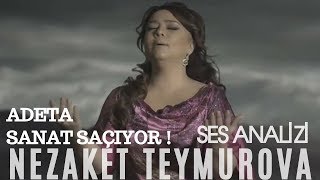 Yeni Bir Teknik Keşfi ! Nezaket Teymurova Ses Analizi (Adeta Sanat Saçıyor !)