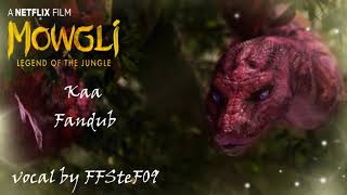 ??FANDUB??  Kaa (Mowgli: Legend of the Jungle)