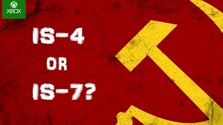 IS-4 or IS-7? - World of Tanks Console ( Xbox / PS4 )