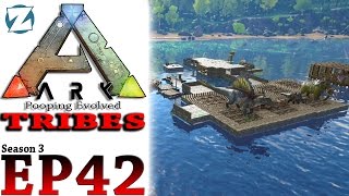 ARK Survival Evolved Tribes Gameplay - S3 Ep 42 - Ocean Base Expansion