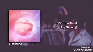 BTS - Heartbeat (Kolay Okunuş)