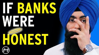 If Banks Were Honest...