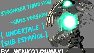 Stronger Than You - Sans Parody 【 UNDERTALE 】【 SUB ESPAÑOL】