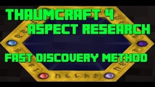 Thaumcraft 4 - Aspect Discovery - Fast Method [Spoiler?]