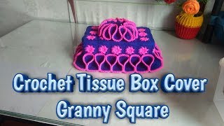 Crochet Tïssue Box Cover Granny Square part 1 ~~ toturial sarung tisu bentuk segi empat