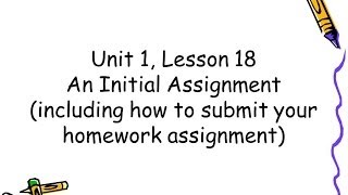 Unit 1, Lesson 18   Homework directions and how to share