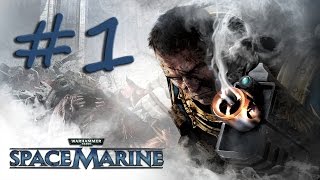 Warhammer 40000: Space Marine - Прохождение #1