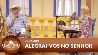 Canção Nova Sertaneja - 02/09/18 - Alegrai-vos no Senhor