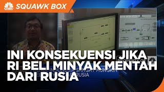 Konsekuensi Jika Pertamina Beli Minyak Mentah Murah Dari Rusia