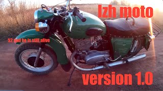 version 1.0 [IZH MOTO] 52 and he is still alive.. [Иж мото] 52 года спустя..