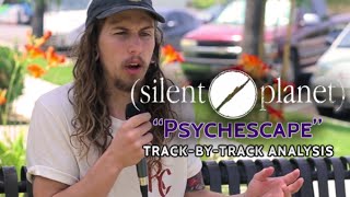 Silent Planet | Psychescape | Track-By-Track Analysis