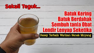 TAK USAH BELI OBATBATUK... CUKUP PAKAI INI, SEGELA JENIS BATUK SEMBUH TANPA OBAT