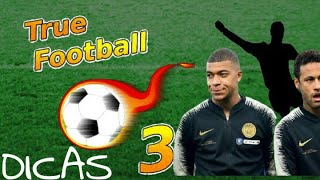Dicas de True Football 3 Para Vencer TODOS OS CAMPEONATOS E FICAR BILIONÁRIO #01
