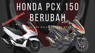 New Nmax Diluncurkan, Honda PCX  150 Langsung Lakukan Penyegaran  - All New PCX 150
