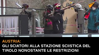 Austria: gli sciatori alla stazione sciistica del Tirolo nonostante le restrizioni