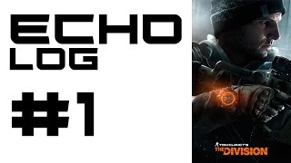 ECHO Log #1 - Первая неделя в The Division