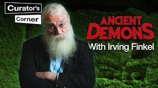 Ancient Demons with Irving Finkel I Curator's Corner season 3 episode 7
