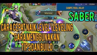 CARA CEPAT NAIK LEVEL\LEVELING DAN CARA MENGGUNAKAN SABER - Mobile Legends !!