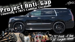 Project Anti-Gap - Lowering a 2015 Cadillac Escalade on 28" Wheels - Retains Smooth Factory Ride!