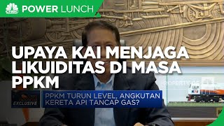 Didiek Hartantyo & Upaya KAI Menjaga Likuiditas di Masa PPKM