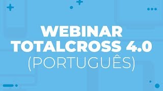 Webinar 05 - TotalCross 4.0 (Português)