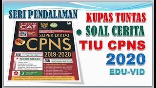 Cara Mengerjakan Soal Cerita TIU CPNS 2020 - Kupas Tuntas (Part 1)