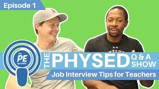 001 - The Phys Ed Q & A Show: Job Interview Tips for Teachers