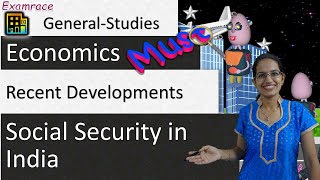 Social Security in India - 5 Key Aspects & Recent Developments -Examrace