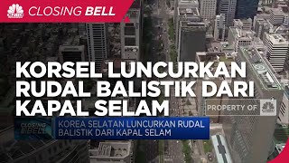 Korea Selatan Luncurkan Rudal Balistik Dari Kapal Selam