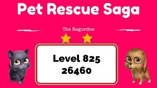 Pet Rescue Saga Level 825 26460 points No Boosters
