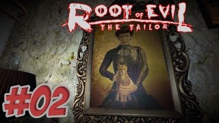 ROOT OF EViL THE TAiLOR - Проклятый Дом #02