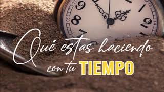 Que estas haciendo con tu tiempo  Oasis de Vida