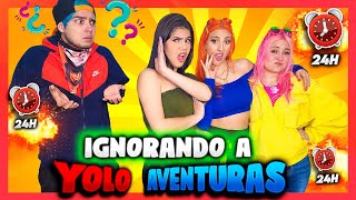 24 HORAS IGNORANDO A YOLO AVENTURAS *se volvieron locos*