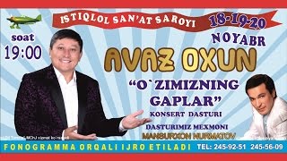 Avaz Oxun - O'zimizni gaplar nomli konsert dasturi 2015