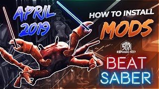 BEAT SABER | How to Install Mods | Latest Update of April 2019