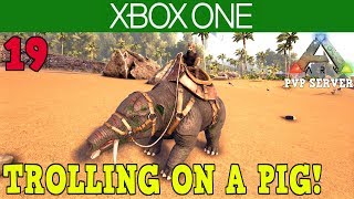 PHIOMIA TROLLING!- XBOX ONE ARK PVP SERVER! - ARK SURVIVAL EVOLVED [ 19 ]