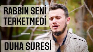 Osman Bostancı |  Duha Suresi | Rabbin seni terketmedi.