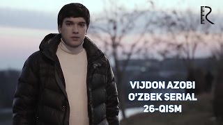 Vijdon azobi (o'zbek serial) | Виждон азоби (узбек сериал) 26-qism