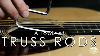 A look at Truss Rods