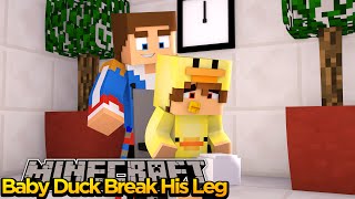 MINECRAFT- BABY DUCK BREAKS HIS LEG!!!