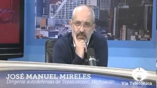 Entrevista a José Manuel Mireles. Lider de las autodefensas.