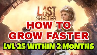 Last Shelter Survival : Top 5 Tips To Grow Faster | Level 25 Base Within 2 Months |
