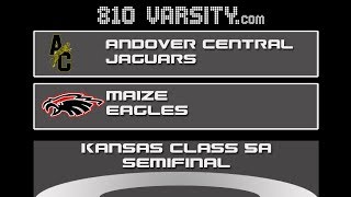 KS Class 5A Semifinal: Andover Central vs Maize