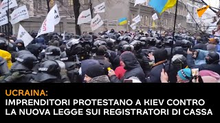 Ucraina: imprenditori protestano a Kiev contro la nuova legge sui registratori di cassa