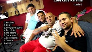 Čore čave Karviná - šunen romale ( OFFICIAL ) studio 1